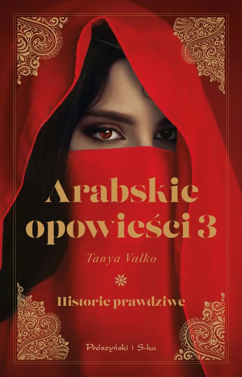 Arabskie opowieści. Historie prawdziwe. Tom 3 - tantis.pl