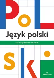 Język polski. Encyklopedia w tabelach