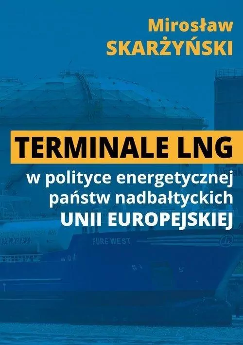 Terminale LNG w polityce energetycznej państw nadbałtyckich UE - tantis.pl