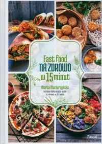 Fast Food na zdrowo w 15 minut - tantis.pl