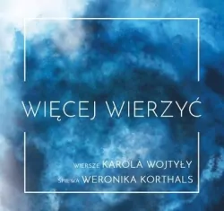 Więcej wierzyć. CD