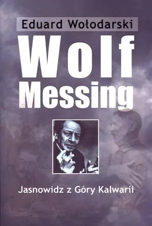 Wolf Messing. Jasnowidz z Góry Kalwarii - tantis.pl