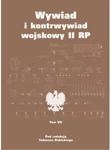 Wywiad I kontrwywiad wojskowy II RP. Tom 7 - tantis.pl