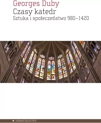 Czasy katedr. Sztuka i społeczeństwo 980-1420 - tantis.pl