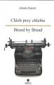Chleb przy chlebie. Bread by Bread - tantis.pl