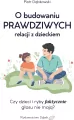O budowaniu PRAWDZIWYCH relacji z dzieckiem - tantis.pl