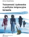 Tożsamość żydowska a polityka imigracyjna Izraela - tantis.pl