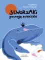 Stworzaki poznają zwierzaki - tantis.pl