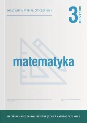 Matematyka GIM 3 Dotacyjne materiały ćw. OPERON - tantis.pl