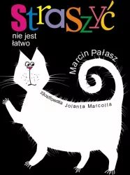 Straszyć nie jest łatwo