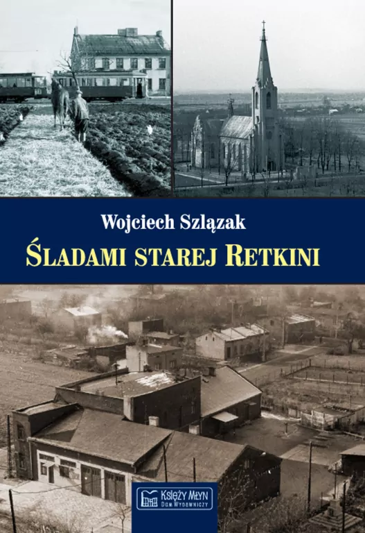 Śladami starej Retkini - tantis.pl