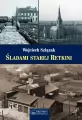 Śladami starej Retkini - tantis.pl