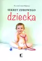 Sekret zdrowego dziecka - tantis.pl