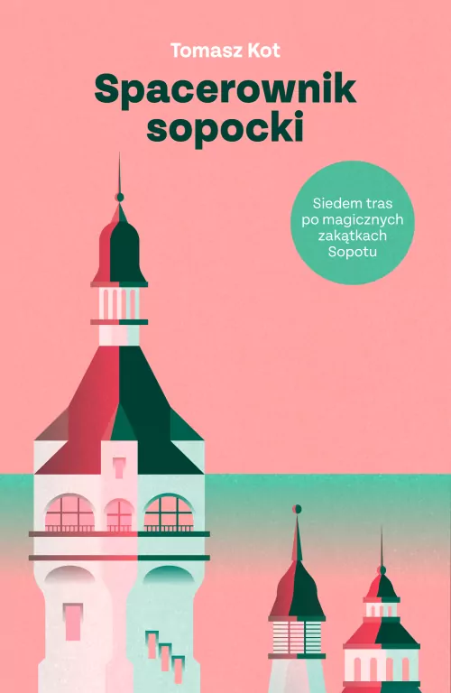 Spacerownik sopocki. Siedem tras po magicznych... - tantis.pl
