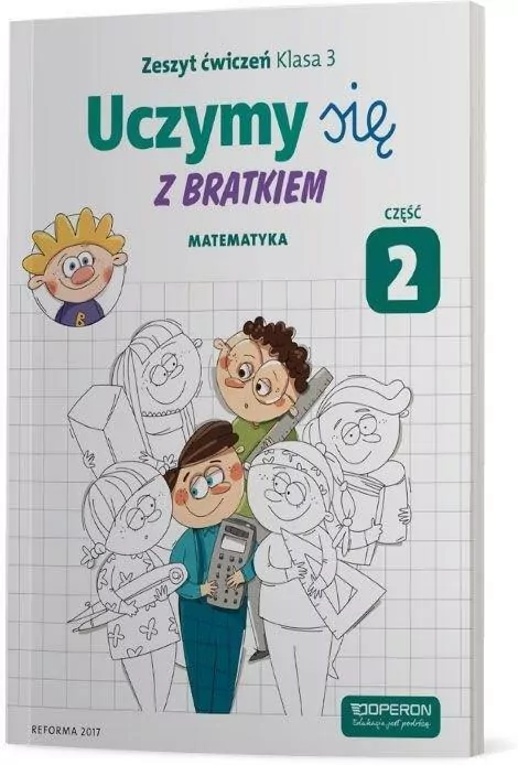 Uczymy się z Bratkiem 3 Matematyka ćw. cz.2 OPERON - tantis.pl