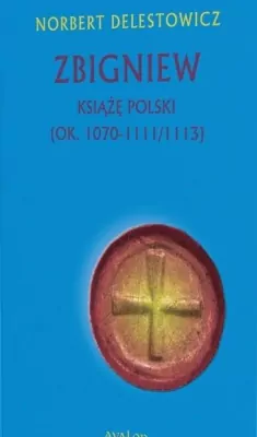 Zbigniew książę Polski (ok. 1070-1111/1113)