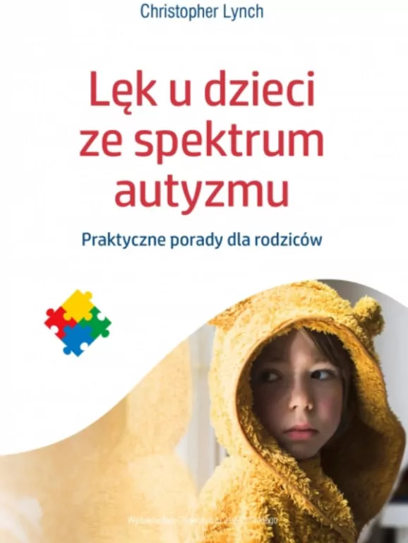 Lęk u dzieci ze spektrum autyzmu.  Praktyczne porady dla rodziców - tantis.pl