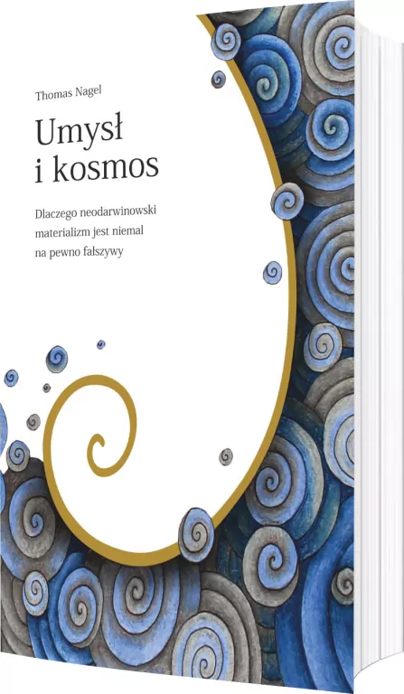 Umysł i kosmos. Dlaczego neodarwinowski materializm jest niemal na pewno fałszywy. Perspektywy Nauki - tantis.pl