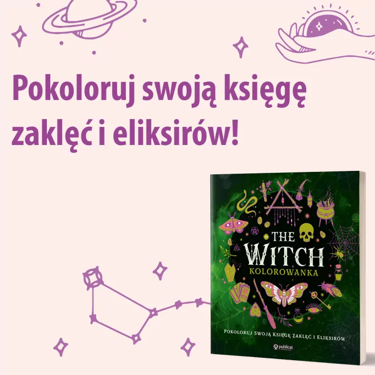 The Witch. Kolorowanka. Pokoloruj swoją księgę zaklęć i eliksirów - tantis.pl