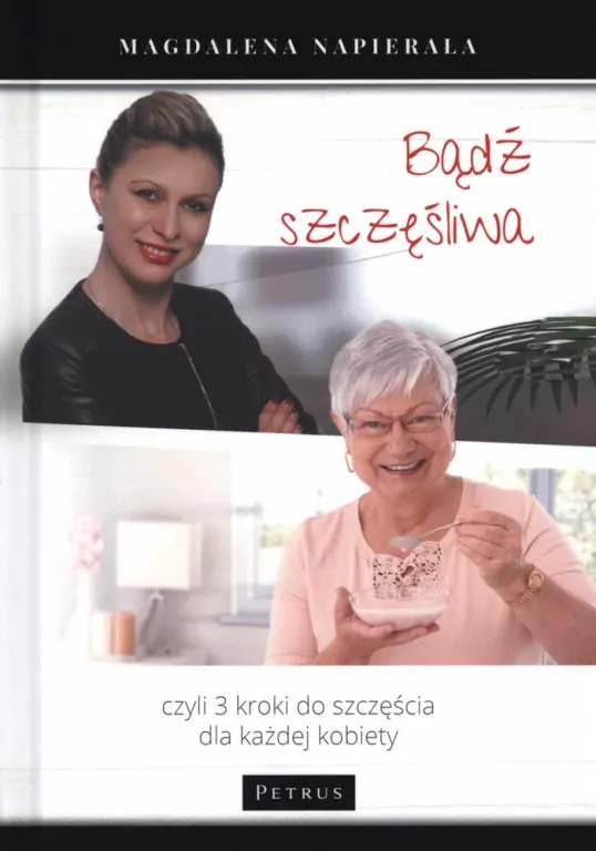 Bądź szczęśliwa. 3 kroki do szczęścia dla każdej.. - tantis.pl