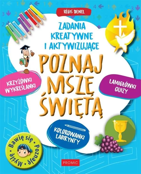 Poznaj Mszę Świętą. Zadania kreatywne i aktywizujące - tantis.pl