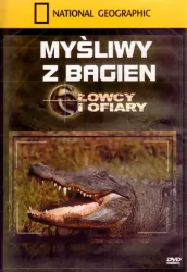 Myśliwy z bagien. Łowcy i ofiary