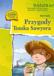 Przygody Tomka Sawyera. Lektura z opracowaniem