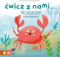 Ćwicz z nami... morskimi zwierzętami - tantis.pl