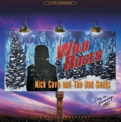 Wild Roses. Nick Cave and The Bad Seeds. Płyta winylowa. Live Legends