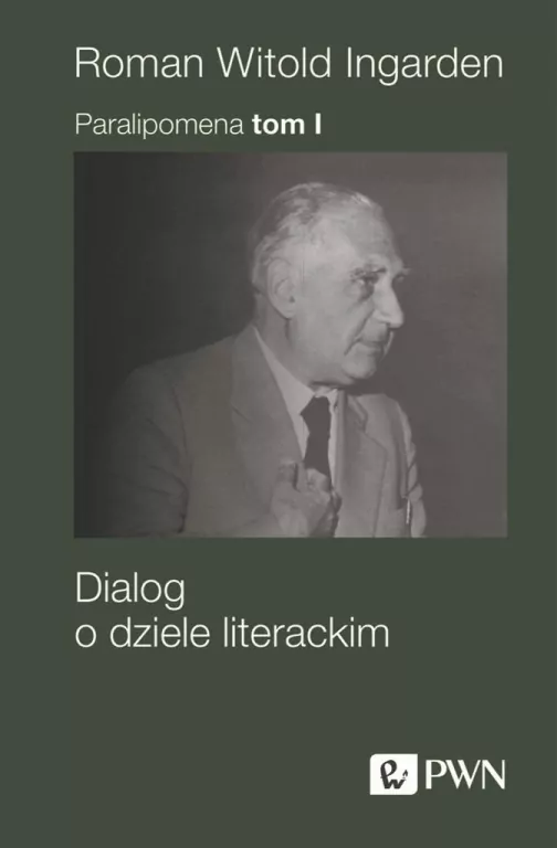 Paralipomena T.1 Dialog o dziele literackim - tantis.pl