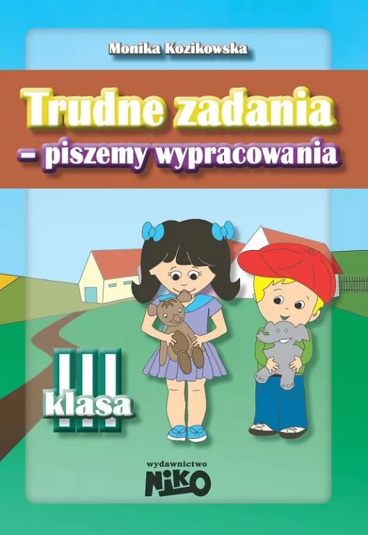 Trudne zadania - piszemy wypracowania. Klasa III - tantis.pl