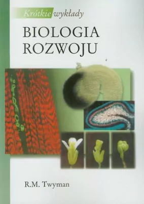 Biologia rozwoju. Krótkie wykłady