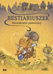 Bestiariuszek. Niewidzialni pomocnicy. Legendarz
