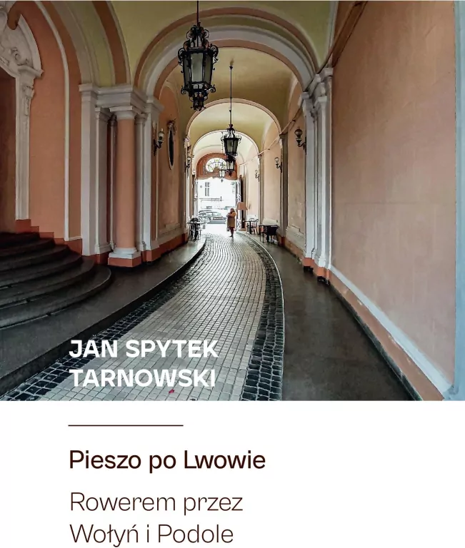 Pieszo po Lwowie. Rowerem przez Wołyń i Podole - tantis.pl