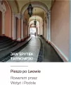 Pieszo po Lwowie. Rowerem przez Wołyń i Podole - tantis.pl