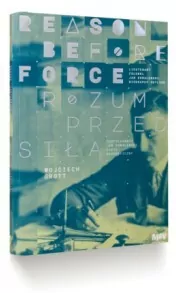 Rozum przed siłą. Reason before force - tantis.pl