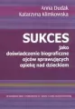 Sukces jako doświadczenie biograficzne ojców... - tantis.pl