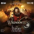 Topory i sejmitary. Wikingowie. Tom 3. Audiobook - tantis.pl