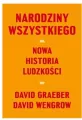 Narodziny wszystkiego. Nowa historia ludzkości - tantis.pl