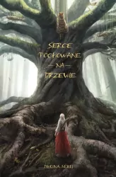 Serce T.1 Serce pochowane na drzewie