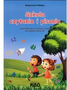 Szkoła czytania i pisania. Ćwiczenia w czytaniu i pisaniu dla dzieci od 6 lat - tantis.pl