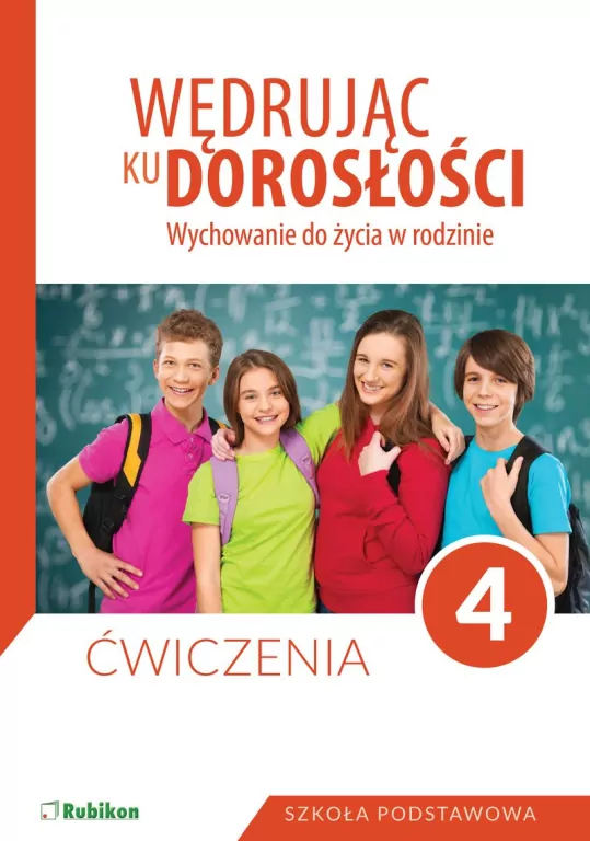 Wędrując ku dorosłości. Wychowanie do życia w rodzinie. Klasa 4. Ćwiczenia - tantis.pl