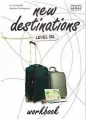New Destinations. Level B2. Workbook - tantis.pl