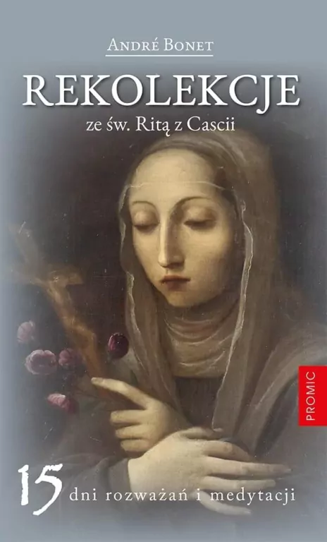 Rekolekcje ze św. Ritą z Cascii - tantis.pl