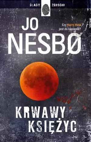 Krwawy Księżyc. Harry Hole. Ślady zbrodni. Tom 13 - tantis.pl