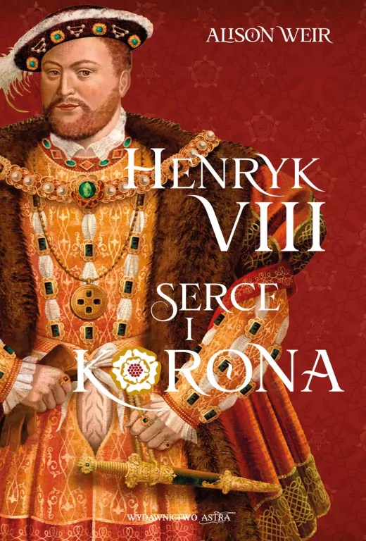 Henryk VIII. Serce i korona - tantis.pl