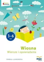 Wiosna. Wiersze i opowiadania 3-6 lat. Owocna Edukacja