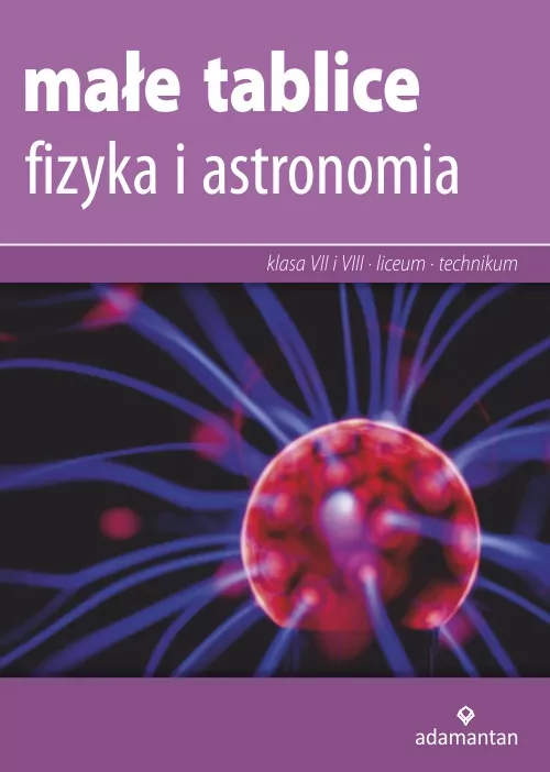 Małe tablice. Fizyka i astronomia w.2019 ADAMANTAN - tantis.pl
