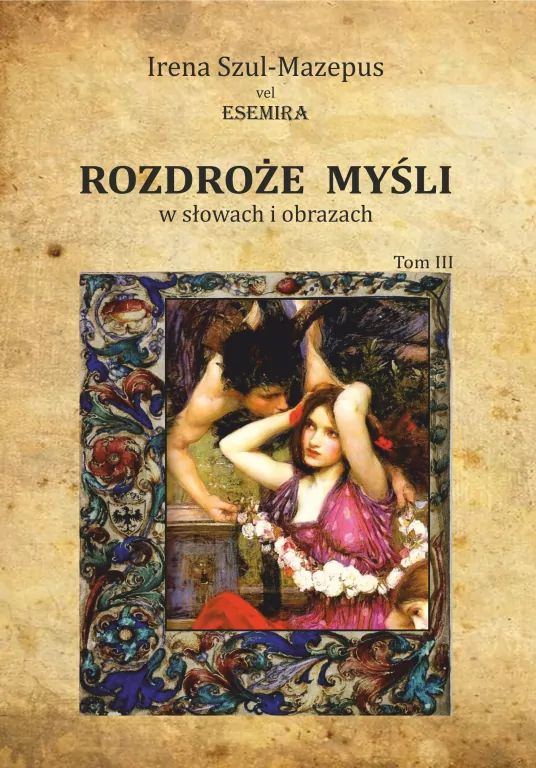 Rozdroże myśli w słowach i obrazach. Tom 3 - tantis.pl