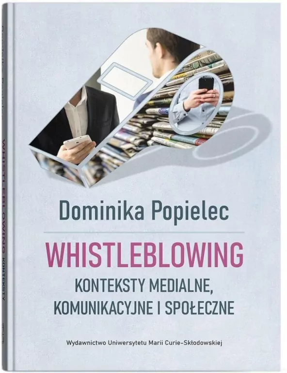 Whistleblowing. Konteksty medialne, komunikac. - tantis.pl